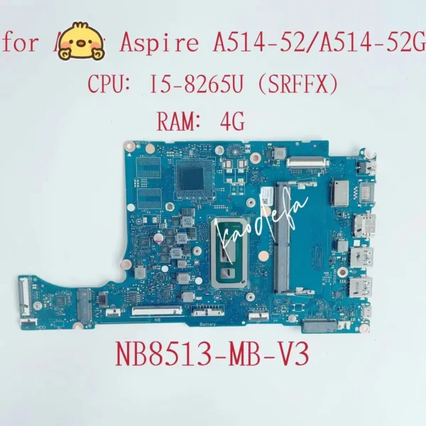 NB8513_MB_V3 Mainboard For Acer Aspire A514 A514 -52 A514 -52G Laptop Motherboard With i5-8265U SRFFX RAM:4G DDR4 100% Test OK